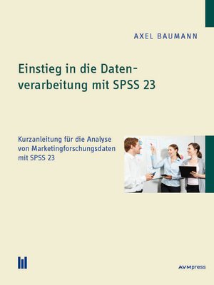 cover image of Einstieg in die Datenverarbeitung mit SPSS 23